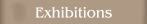 Exhibitions